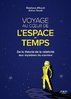 ebook - Voyage au coeur de l'espace-temps : De la théorie de la r...