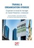 ebook - Travail & organisation hybride. Organiser le travail et m...