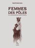 ebook - Femmes des pôles - Dix aventurières en quête d'absolu