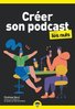 ebook - Créer son podcast pour les Nuls, poche