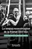 ebook - La longue reconstruction de la France (1944-1962)