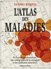 ebook - L'Atlas des maladies - De la peste au coronavirus : une c...