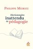 ebook - Dictionnaire inattendu de pédagogie