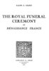 ebook - The Royal Funeral Ceremony in Renaissance France