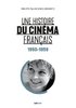 ebook - Une histoire du cinéma français (1950-1959)