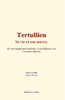 ebook - Tertullien - sa vie et son œuvre