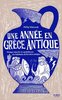 ebook - Une année en Grèce antique - Plongez dans la vie quotidie...