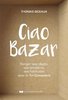 ebook - Ciao Bazar - Ranger ses objets, ses émotions, ses habitud...