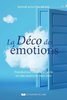 ebook - La déco des émotions - Transformez votre lieu de vie en u...