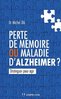 ebook - Perte de mémoire ou maladie d'Alzheimer ? : Distinguer po...