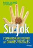 ebook - Su Jok : L'extraordinaire pouvoir des graines végétales