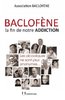 ebook - Baclofène, la fin de notre addiction - Les alcooliques ne...