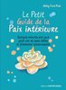 ebook - Le Petit Guide de la Paix intérieure - Quelques minutes p...