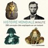 ebook - Histoire mondiale minute - 200 concepts clés expliqués en...