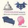 ebook - Psychologie minute - 200 concepts clés expliqués en un in...