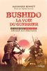 ebook - Bushido la voie du guerrier - Le code des samouraïs expli...