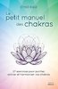 ebook - Le petit manuel des chakras - 27 exercices pour purifier,...