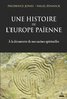 ebook - Une histoire de l'Europe païenne - A la découverte de nos...