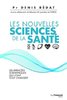 ebook - Les nouvelles sciences de la santé - Les avancées scienti...