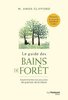 ebook - Le guide des bains de forêt - Expérimentez les pouvoirs d...