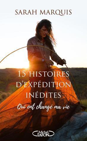 ebook - 15 histoires d'expédition inédites qui ont changé ma vie