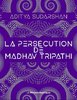 ebook - La Persécution de Madhav Tripathi