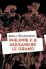 ebook - Philippe II et Alexandre le Grand