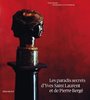 ebook - Les Paradis secrets d'Yves Saint Laurent et de Pierre Bergé